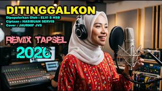 Download lagu DITINGGALKON TAPSEL REMIX COVER 2026 mp3 Download lagu DITINGGALKON TAPSEL REMIX COVER 2026 mp3