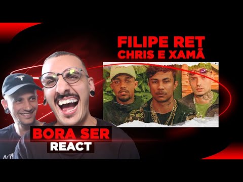 Filipe Ret, Chris e Xamã - Bora Ser [React]