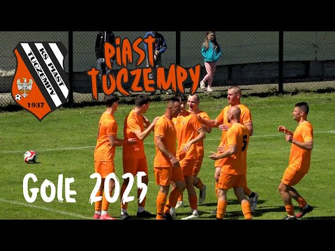Piast Tuczempy - Wszystkie Gole  w 2025r.