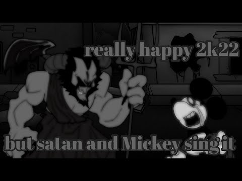really happy 2k22 but satan and Mickey sing it (fnf really happy 2k22 cover) (playable!!)