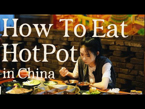 How To Eat Hotpot in China? The most spicy and special food in China!