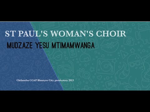 St Paul's Woman's - Mudzaze Yesu Mtimamwanga