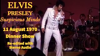 Elvis Presley - Suspicious Minds - 11 August 1970 DS - In HD, Complete &amp; re-edited with Stereo audio