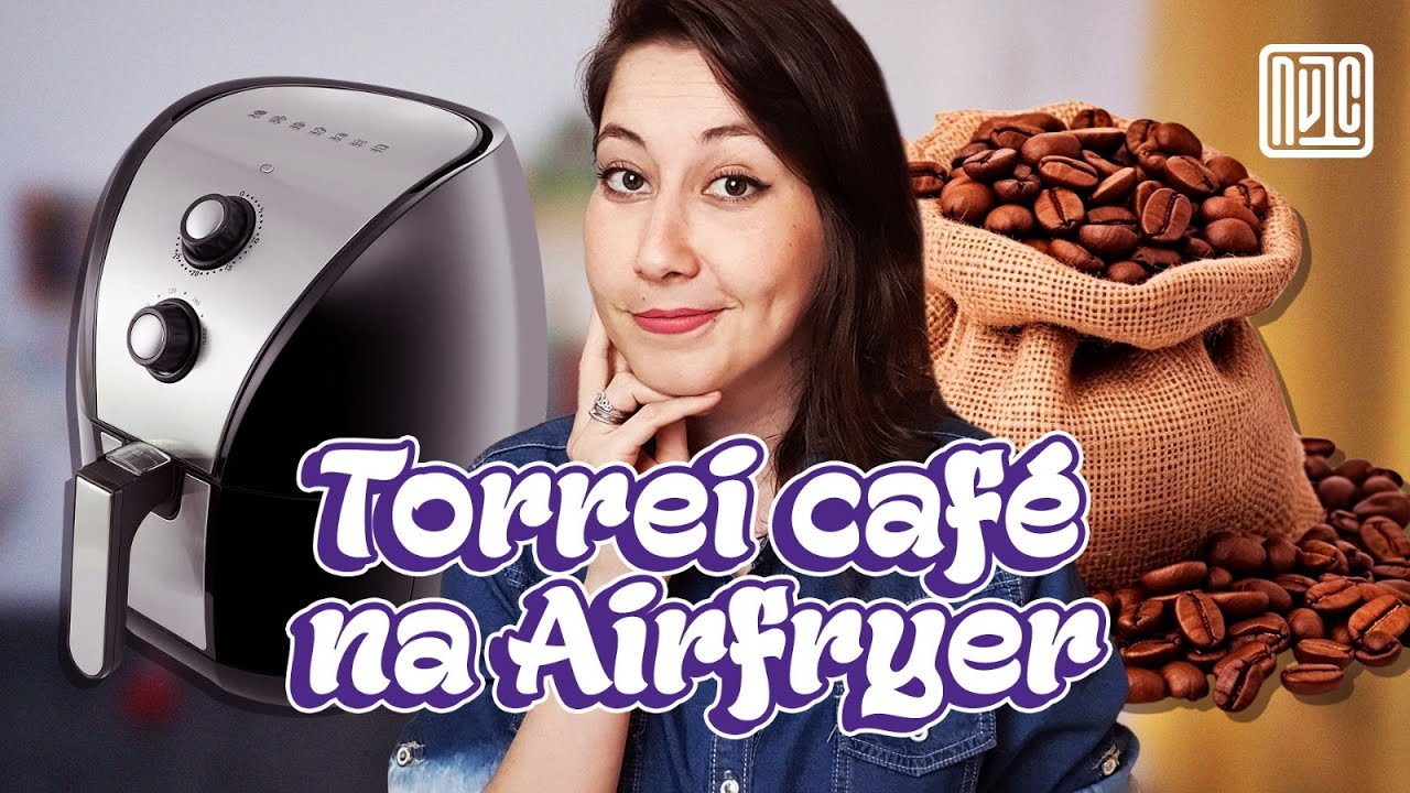 Será que dá para TORRAR CAFÉ na AIRFRYER?