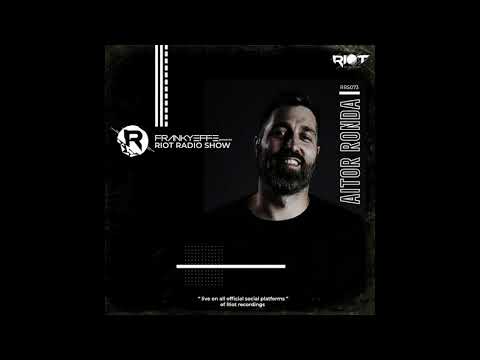RRS073 - Frankyeffe presents Riot Radio Show - Aitor Ronda