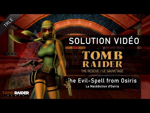 [TRLE] Tomb Raider : The Rescue (2001/2003) - #07 - The Evil-Spell from Osiris