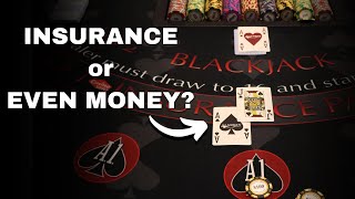 Blackjack Insurance vs. Even Money — Full Breakdown & Transcript