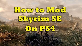 How to Mod Skyrim SE on PS4