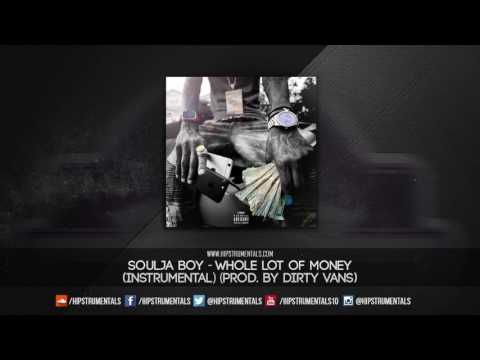 Soulja Boy - Whole Lot of Money [Instrumental] (Prod. By Dirty Vans) + DL via @Hipstrumentals