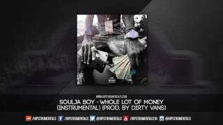 Soulja Boy - Whole Lot of Money [Instrumental] (Prod. By Dirty Vans) + DL via @Hipstrumentals