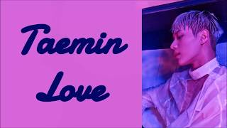 Taemin(이태민) - Love [Han|Rom|Eng LYRICS]