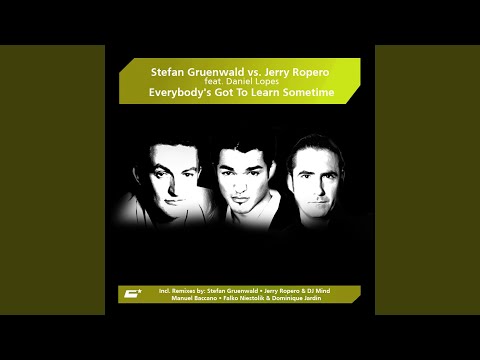 Everybody's Gotta Learn Sometime (Stefan Gruenwald Radio Mix)