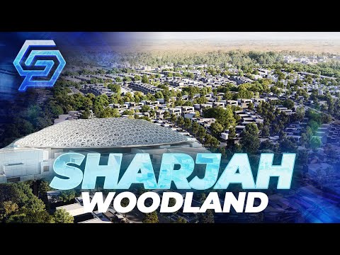 Sharjah Mega Project Could Become Dubai's Woodland Wonderland