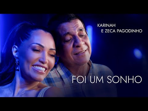 Karinah, Zeca Pagodinho – Foi Um Sonho