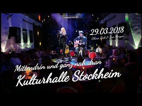Oliver Bick & Ina Morgan live in der Kulturhalle Stockheim 03/2018 (4K)