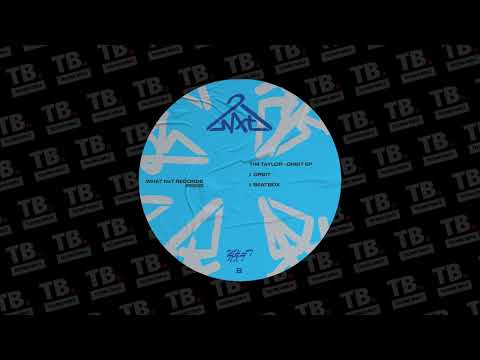 TB Premiere: Tim Taylor - Orbit [What NxT]