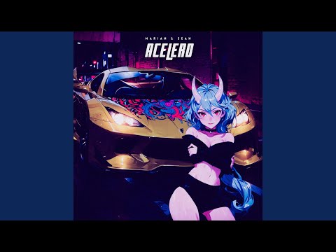 ACELERO (Slowed Version)