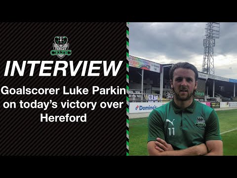 Post-Match Reaction: Luke Parkin vs Hereford (A)