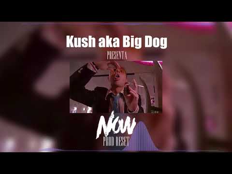 Kush aka Big Dog - Now (Prod Res3t) [QCHALARECORD]