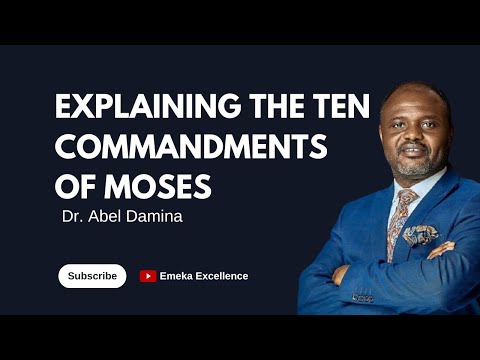 Explaining the ten commandments of Moses | Dr. Abel Damina