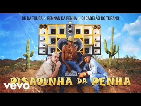 Rennan da Penha, Dj Cabelão Do Turano, BR DA TIJUCA - Pisadinha da Penha