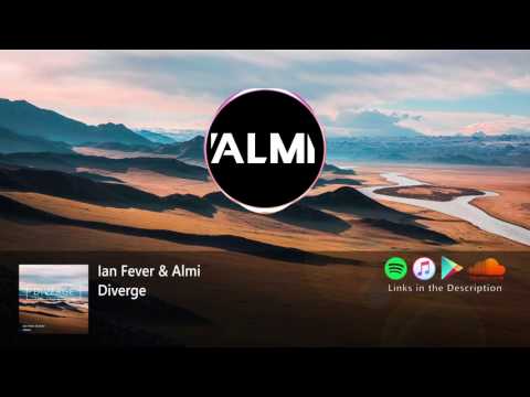 Ian Fever & Almi - Diverge | No Copyright Music