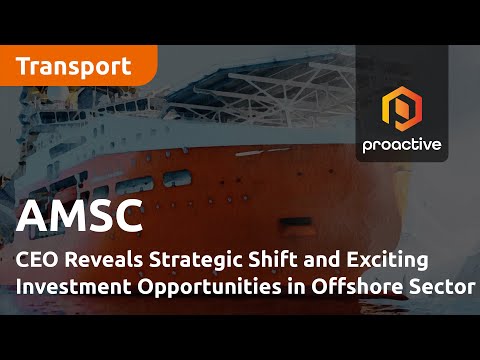 AMSC CEO Reveals Strategic Shift and Exciting Investment Opportunities in Offshore Sector