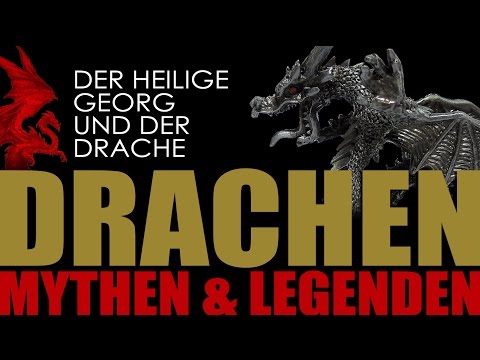 Drachen Mythen & Legenden - Der heilige Georg und der Drache