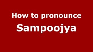 How to pronounce Sampoojya