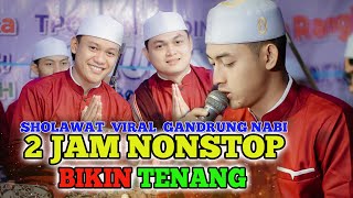 Download lagu 2 JAM NONSTOP SHOLAWAT HADROH GANDRUNG NABI TERBARU 2024, FULL ALBUM GANDRUNG NABI TERBARU mp3