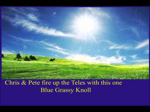 Chris & Pete-Blue Grassy Knoll