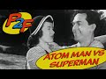 Atom Man Vs Superman Review Episode 7