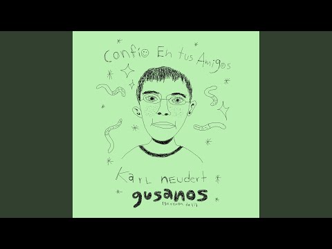 Gusanos (se reirán de tí) (feat. Confío en tus amigos)