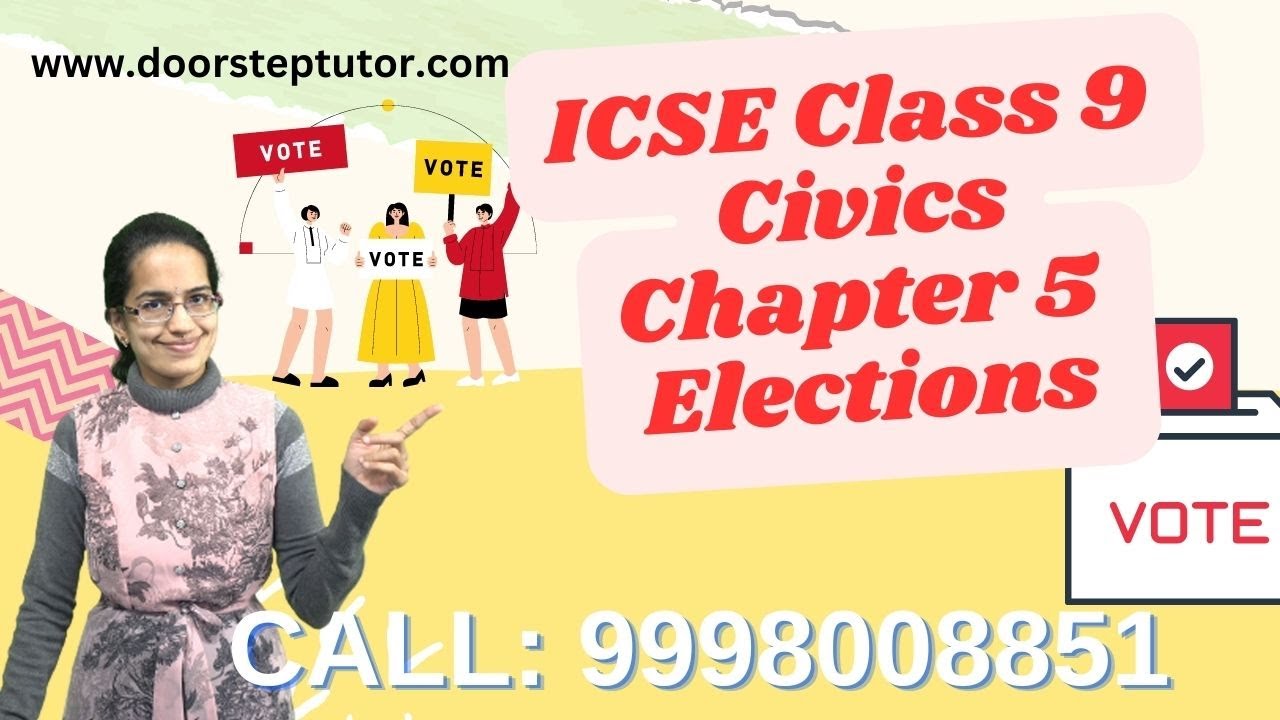 ICSE Class 9 Civics Chapter 5: Elections | Political Science