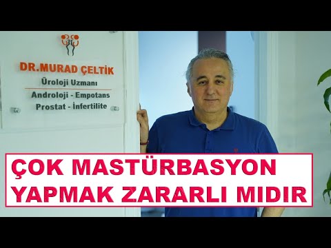 ÇOK MASTÜRBASYON YAPMAK ZARARLI MIDIR - Dr. Murad Çeltik & Üroloji Uzmanı
