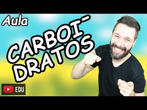 CARBOIDRATOS - Bioquímica - Compostos Orgânicos - Aula Completa