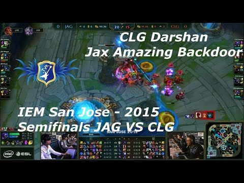 LoL - CLG Darshan - Amazing Jax Backdoor - JAG VS CLG IEM Day 2