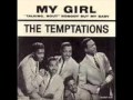 THE TEMPTATIONS - MY GIRL - TALKING BOUT NOBODY BUT MY BABY