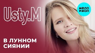 Usty. M  - В лунном сиянии (Single 2019)