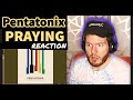 Pentatonix REACTION | Pentatonix PRAYING Reaction | How on Earth was this not a single with a video?