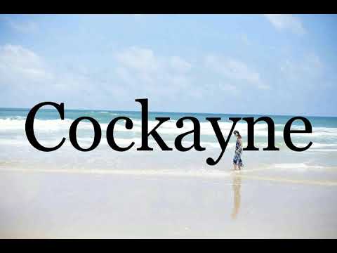 How To Pronounce Cockayne🌈🌈🌈🌈🌈🌈Pronunciation Of Cockayne