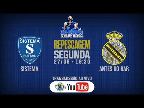Sistema FS x Antes do Bar FS • Repescagem • 3ª Copa Nélio Rosa