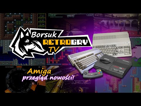 Borsuk Retro Gry TV: AMIGA - Przegląd Gier #7 (HDFy, mniej znane gry,  produkcje z przełomu wieków)