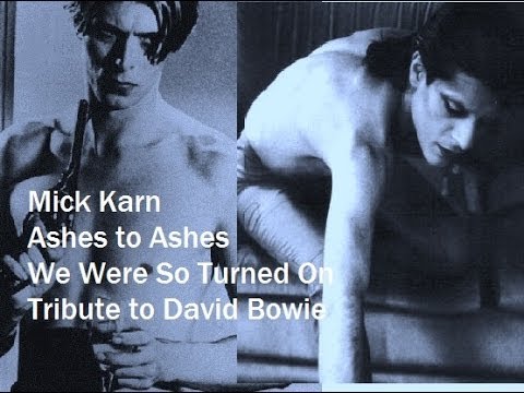 David Bowie's Ashes to Ashes - We Were So Turned On - Mick Karn - Tribute film by TMK