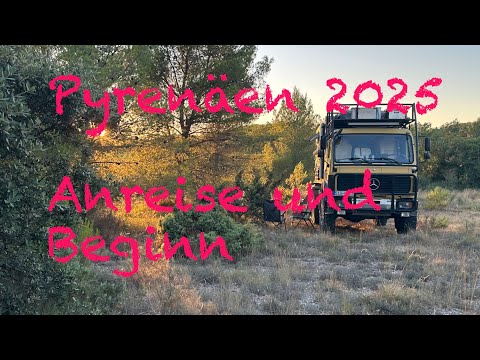 Pyrenäen 2025   Anreise und Beginn