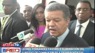 Leonel Fernández favorece eliminación del subsidio de los combustibles a transportistas