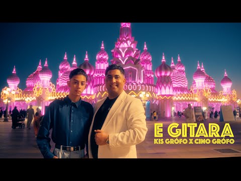 Kis Grófo x Cino Grófo - E Gitara (official music video)