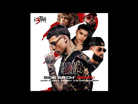 Luar La L, Juhn, Jon Z, Brray & Eladio Carrión - Side Bitch Remix (Full Version)