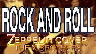 ROCK AND ROLL Zeppelin cover The X Brothers Joe Bouchard Jimmy Cacala vocal