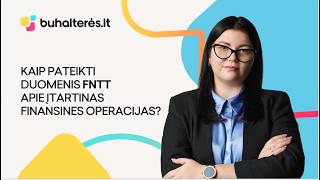 Kaip pateikti duomenis FNTT apie įtartinas finansines operacijas?